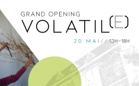 Volatil(e) - Grand Opening