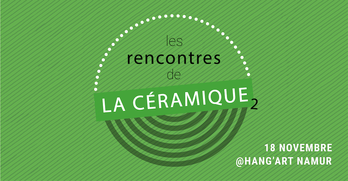 les Rencontres de la Céramique (2e édition)