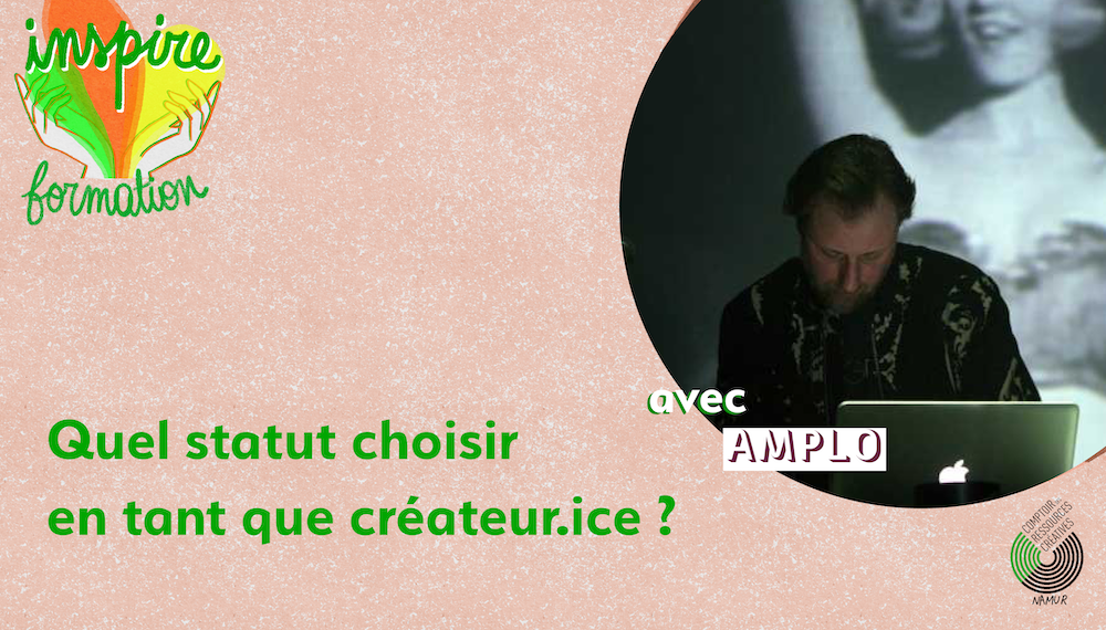 Quel statut choisir en tant que créateur.trice ? Formation donnée par AMPLO 