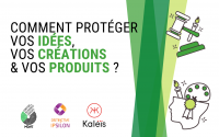 Comment protéger vos idées, vos créations & vos produits ?